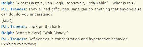Saving Mr. Banks Quote: "Albert Einstein, Van Gogh, Roosevelt, Frida Kahlo," and, "Walt Disney."